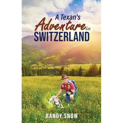A Texan's Adventure in Switzerland