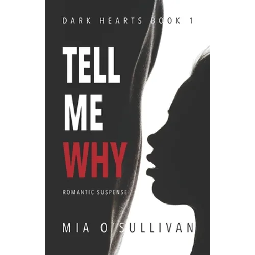Tell Me Why: Dark Hearts Series Book 1