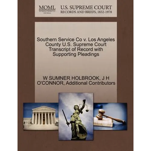 Southern Service Co V. Los Angeles County U.S. Supreme Court Transcript of Record with Supporting Pleadings