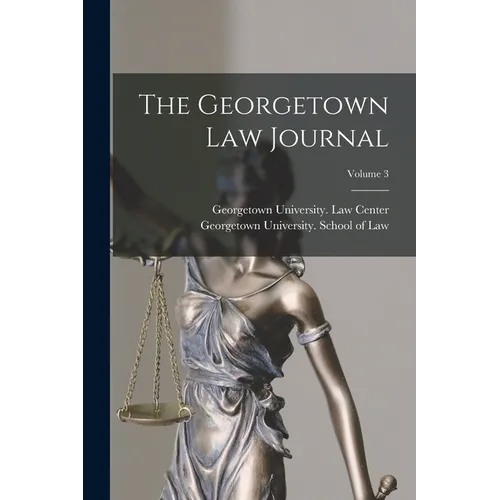 The Georgetown Law Journal; Volume 3