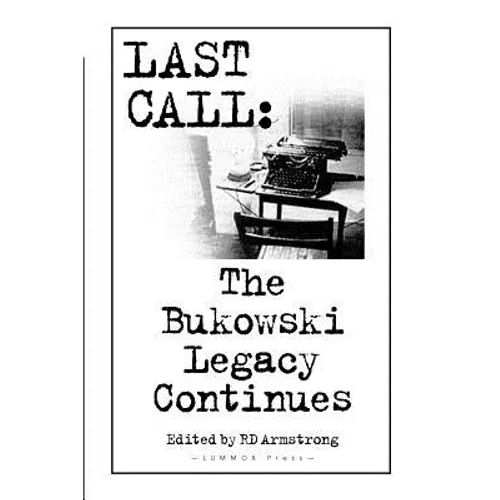 Last Call: the Bukowski Legacy Continues
