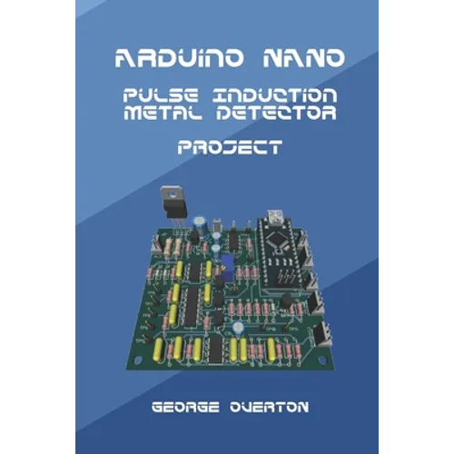 Arduino Nano Pulse Induction Metal Detector Project