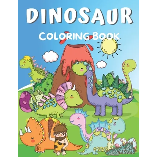 Dinosaur Coloring Book: Coloring Book for Kids Ages 2-4 & 4-8
