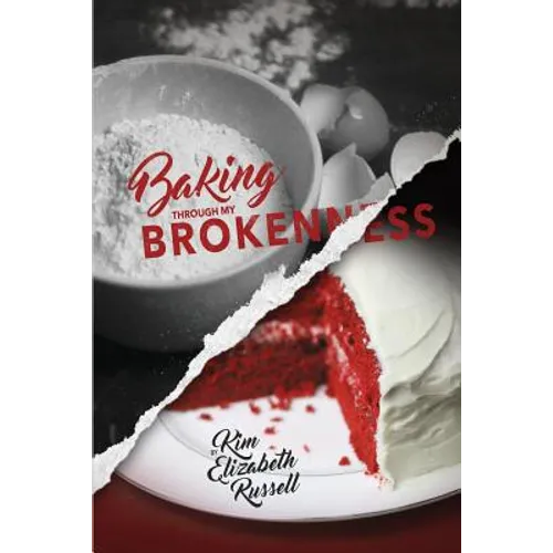 Baking Through My Brokenness