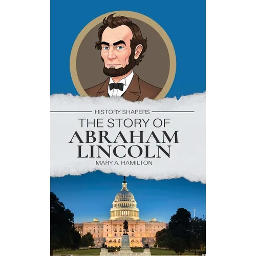 The Story of Abraham Lincoln