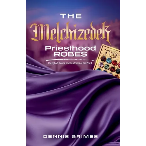 The Melchizedek Priesthood Robes