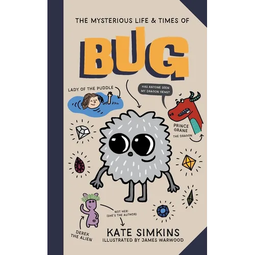 The Mysterious Life & Times of Bug