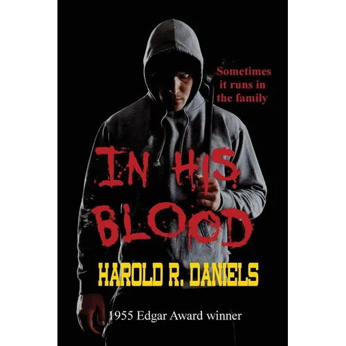 In His Blood: A Hardboiled Noir of Crime and Consequence