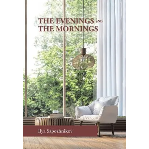The Evenings and the Mornings