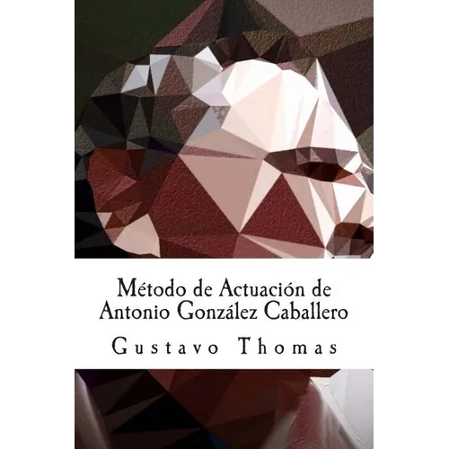 Método de Actuación de Antonio González Caballero