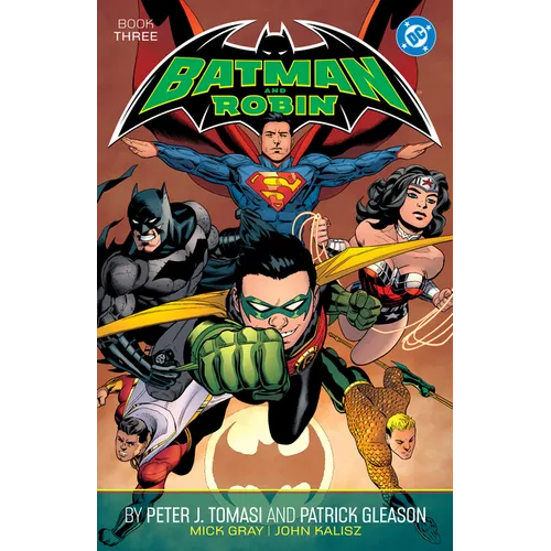 Batman and Robin by Peter J. Tomasi and Patrick Gleason Book Three
