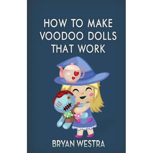 How To Make Voodoo Dolls That Work