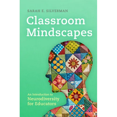 Classroom Mindscapes: An Introduction to Neurodiversity for Educators