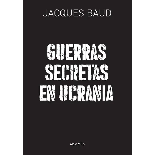 Guerras secretas en Ucrania