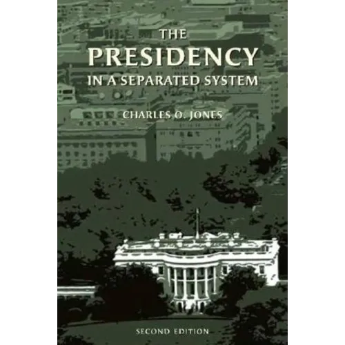 The Presidency in a Separated System