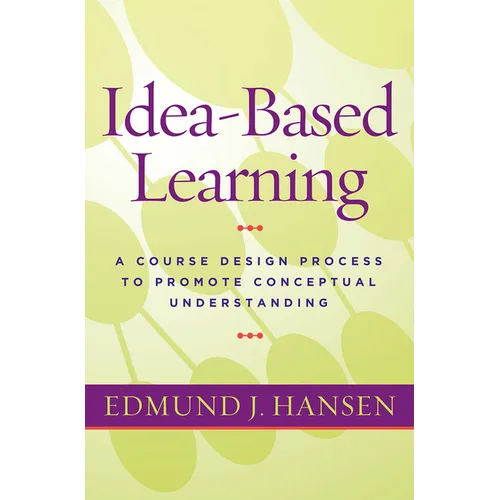 Idea-Based Learning: A Course Design Process to Promote Conceptual Understanding