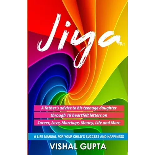 Jiya: 18 Letters Written by a Father to his 18 Year Old Daughter
