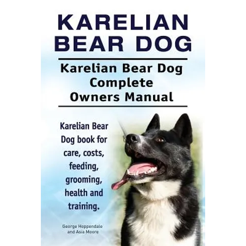 Karelian Bear Dog. Karelian Bear Dog Complete Owners Manual. Karelian Bear Dog book for care, costs, feeding, grooming, health and training.