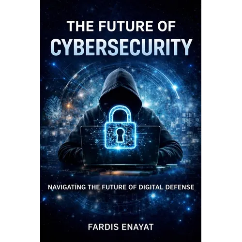 The Future of Cybersecurity