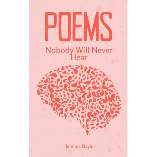 Poems Nobody Will Never Hear