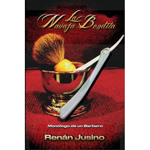 La Navaja Bendita: Monólogo de un Barbero