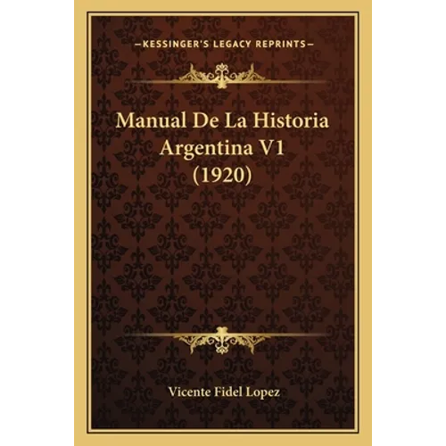 Manual De La Historia Argentina V1 (1920)