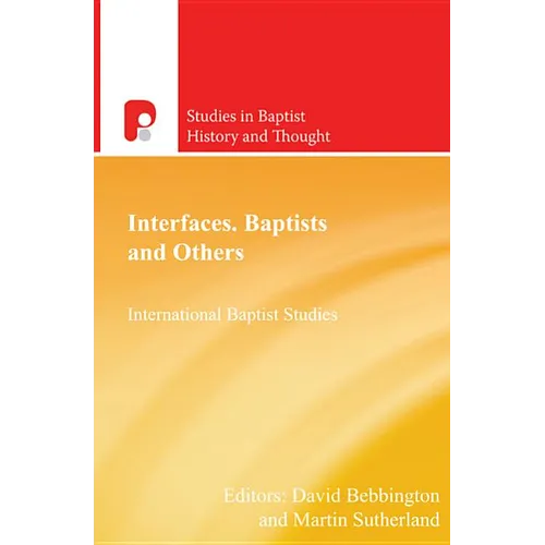 Interfaces, Baptists and Others: International Baptist Studies