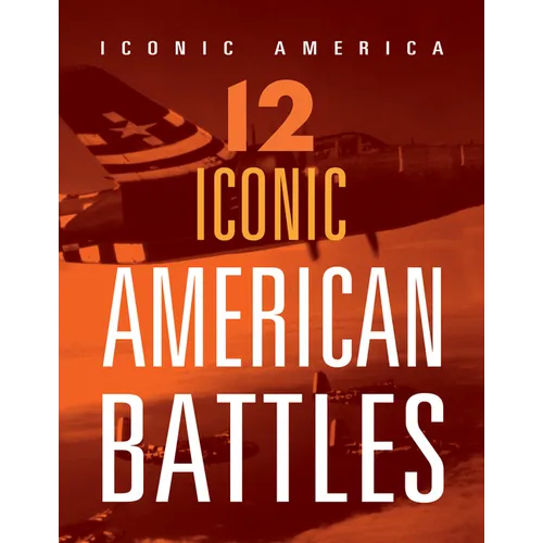 12 Iconic American Battles