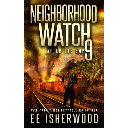 Neighborhood Watch 9: After the EMP