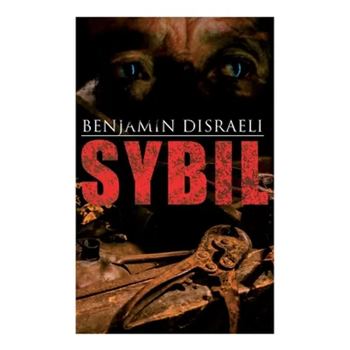 Sybil: Political Novel: The Two Nations