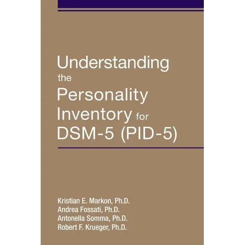 Understanding the Personality Inventory for Dsm-5 (Pid-5)