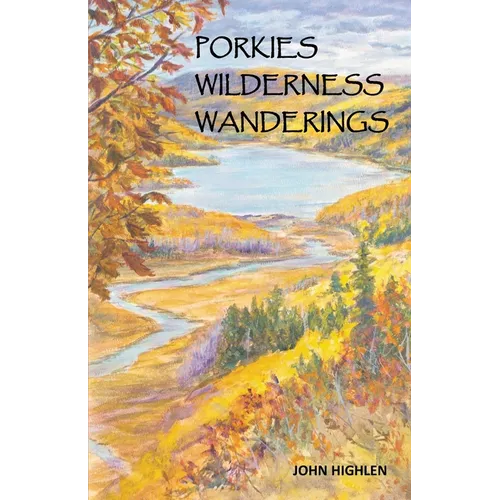 Porkies Wilderness Wanderings