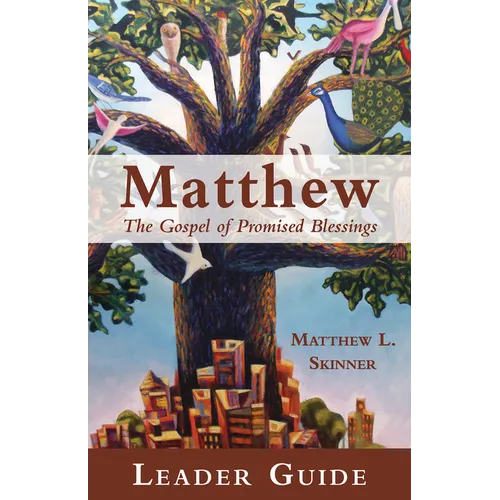 Matthew Leader Guide: The Gospel of Promised Blessings