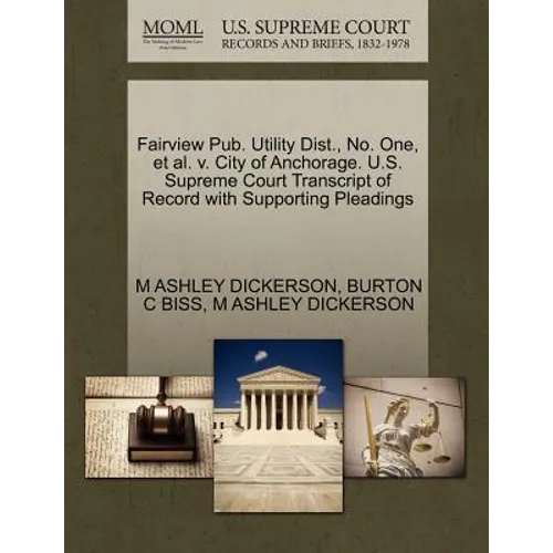 Fairview Pub. Utility Dist., No. One, et al. V. City of Anchorage. U.S. Supreme Court Transcript of Record with Supporting Pleadings
