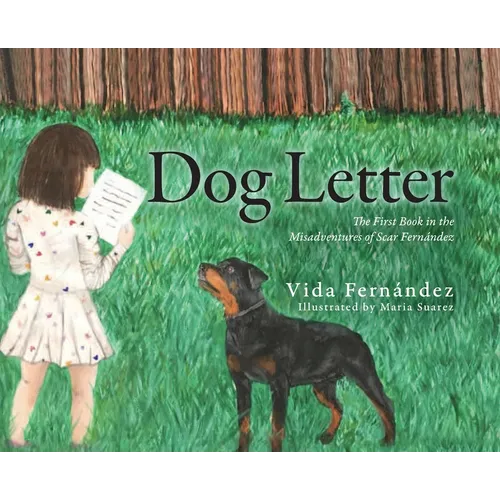 Dog Letter: The First Book in the Misadventures of Scar Fernández