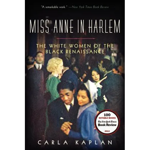 Miss Anne in Harlem: The White Women of the Black Renaissance