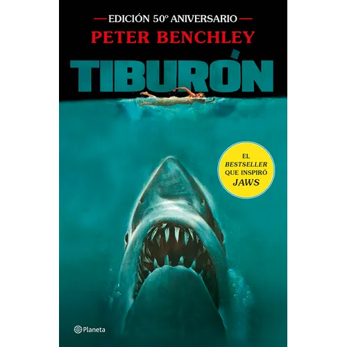 Tiburón. Edición 50° Aniversario de la Célebre Película de Steven Spielberg / Jaws 50th Anniversary Edition of the Celebrated Film by Steven Spielberg