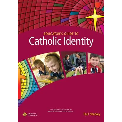 Educator's Guide to Catholic Identity