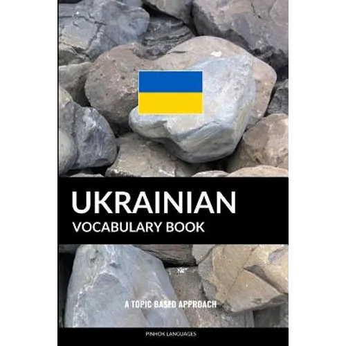 Ukrainian Vocabulary Book: A Topic Based Approach