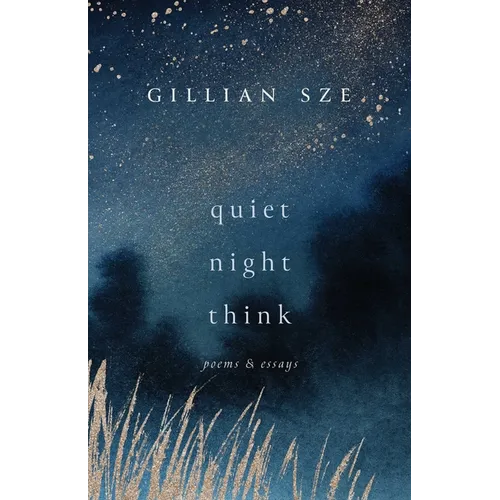 Quiet Night Think: Poems & Essays