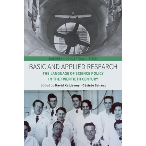 Basic and Applied Research: The Language of Science Policy in the Twentieth Century