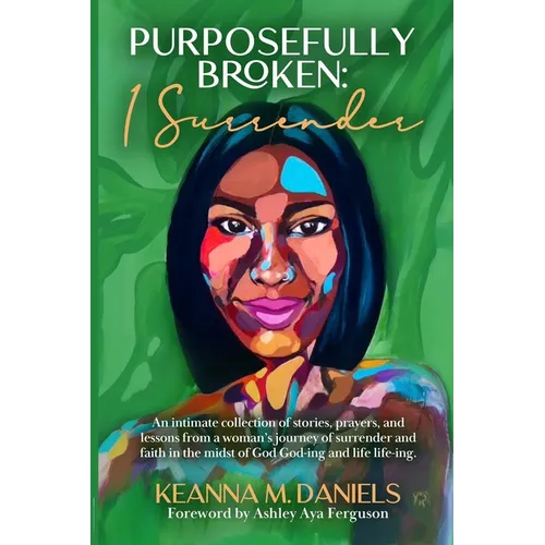 Purposefully Broken: I Surrender
