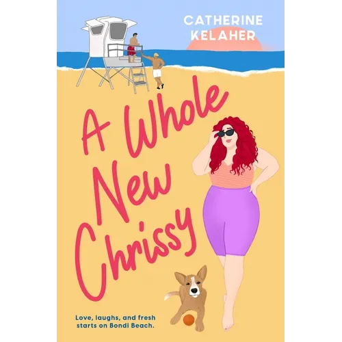 A Whole New Chrissy: Love, laughs and fresh starts on Bondi Beach