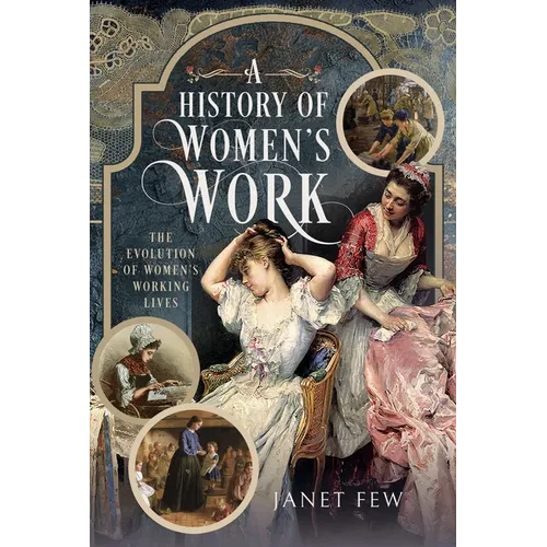 A History of Women's Work: The Evolution of Women's Working Lives