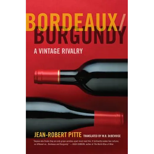 Bordeaux/Burgundy: A Vintage Rivalry