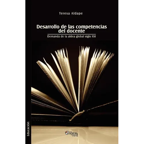 Desarrollo de Las Competencias del Docente. Demanda de La Aldea Global Siglo XXI