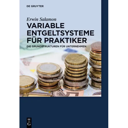 Variable Entgeltsysteme für Praktiker