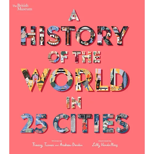 A History of the World in 25 Cities
