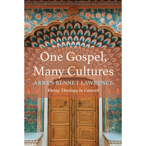 One Gospel, Many Cultures: Doing Theology in Context