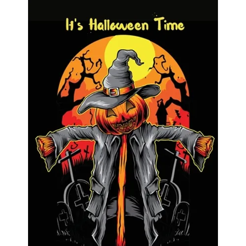 It's Halloween Time: Activity & Coloring Book for Kids Ages 4-12 (It's Holiday Time)